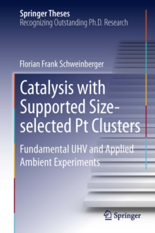 Catalysis with Supported Size-selected Pt Clusters : Fundamental UHV and Applied Ambient Experiments