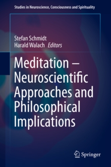 Meditation - Neuroscientific Approaches and Philosophical Implications