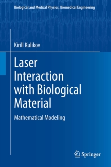 Laser Interaction with Biological Material : Mathematical Modeling