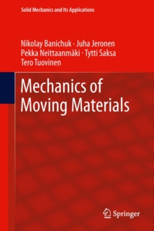 Mechanics of Moving Materials, Hardback Book Mechanics of Moving Materials, Hardback Book