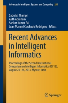 Recent Advances in Intelligent Informatics : Proceedings of the Second International Symposium on Intelligent Informatics (ISI'13), August 23-24 2013, Mysore, India