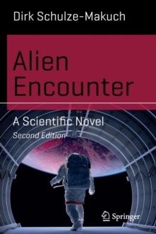 Alien Encounter : A Scientific Novel, Paperback / softback Book Alien Encounter : A Scientific Novel, Paperback / softback Book