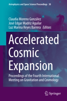 Accelerated Cosmic Expansion : Proceedings of the Fourth International Meeting on Gravitation and Cosmology