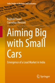 Aiming Big with Small Cars : Emergence of a Lead Market in India