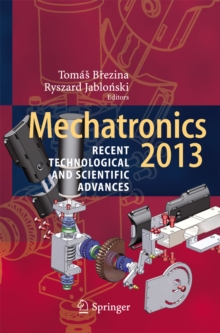 Mechatronics 2013 : Recent Technological and Scientific Advances