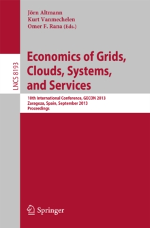 Economics of Grids, Clouds, Systems, and Services : 10th International Conference, GECON 2013, Zaragoza, Spain, September 18-20, 2013, Proceedings