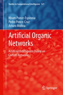 Artificial Organic Networks : Artificial Intelligence Based on Carbon Networks