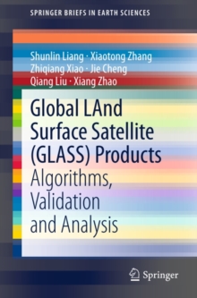 Global LAnd Surface Satellite (GLASS) Products : Algorithms, Validation and Analysis