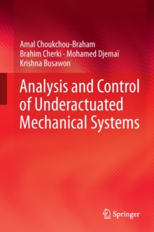 Analysis and Control of Underactuated Mechanical Systems