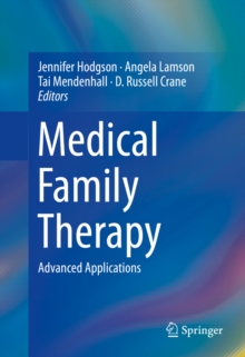 Medical Family Therapy : Advanced Applications