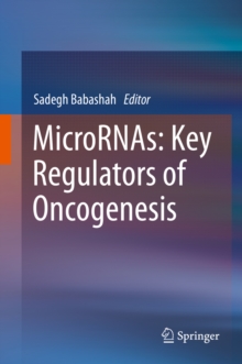 MicroRNAs: Key Regulators of Oncogenesis