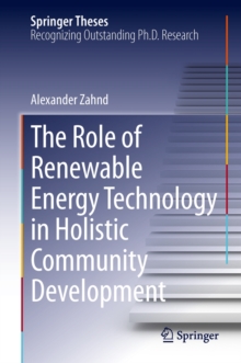 The Role of Renewable Energy Technology in Holistic Community Development, Hardback Book The Role of Renewable Energy Technology in Holistic Community Development, Hardback Book