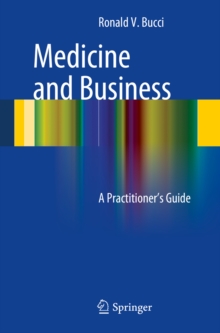 Medicine and Business : A Practitioner's Guide