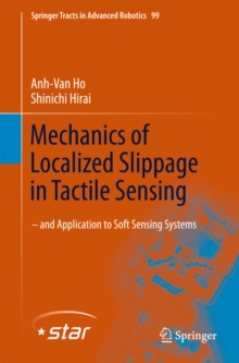 Mechanics of Localized Slippage in Tactile Sensing : And Application to Soft Sensing Systems