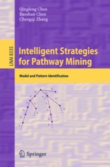 Intelligent Strategies for Pathway Mining : Model and Pattern Identification