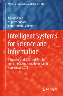 Intelligent Systems for Science and Information : Extended and Selected Results from the Science and Information Conference 2013