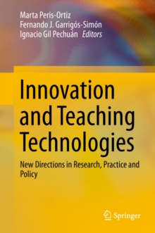 Innovation and Teaching Technologies : New Directions in Research, Practice and Policy