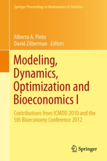 Modeling, Dynamics, Optimization and Bioeconomics I : Contributions from ICMOD 2010 and the 5th Bioeconomy Conference 2012, Hardback Book Modeling, Dynamics, Optimization and Bioeconomics I : Contributions from ICMOD 2010 and the 5th Bioeconomy Conference 2012, Hardback Book
