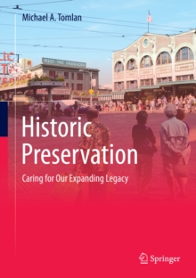 Historic Preservation : Caring for Our Expanding Legacy