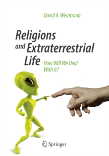 Religions and Extraterrestrial Life : How Will We Deal With It?