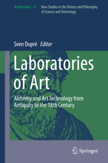 Laboratories of Art : Alchemy and Art Technology from Antiquity to the 18th Century, Hardback Book Laboratories of Art : Alchemy and Art Technology from Antiquity to the 18th Century, Hardback Book