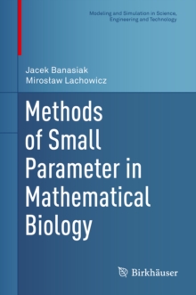 Methods of Small Parameter in Mathematical Biology