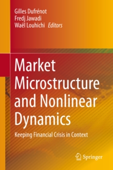 Market Microstructure and Nonlinear Dynamics : Keeping Financial Crisis in Context