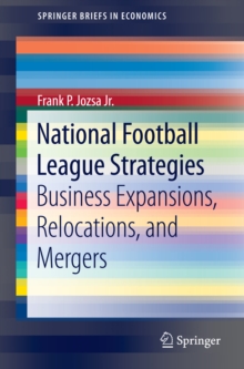 National Football League Strategies : Business Expansions, Relocations, and Mergers