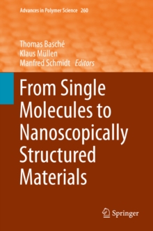 From Single Molecules to Nanoscopically Structured Materials