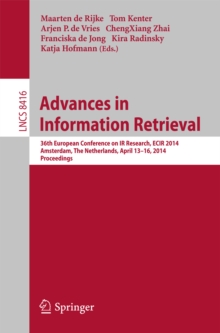 Advances in Information Retrieval : 36th European Conference on IR Research, ECIR 2014, Amsterdam, The Netherlands, April 13-16, 2014, Proceedings