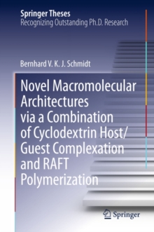 Novel Macromolecular Architectures via a Combination of Cyclodextrin Host/Guest Complexation and RAFT Polymerization