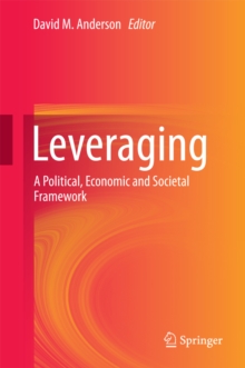 Leveraging : A Political, Economic and Societal Framework