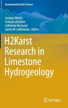 H2Karst Research in Limestone Hydrogeology, Hardback Book H2Karst Research in Limestone Hydrogeology, Hardback Book