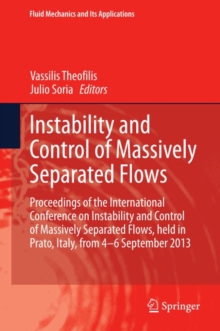 Instability and Control of Massively Separated Flows : Proceedings of the International Conference on Instability and Control of Massively Separated Flows, held in Prato, Italy, from 4-6 September 201