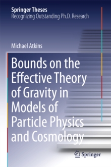 Bounds on the Effective Theory of Gravity in Models of Particle Physics and Cosmology