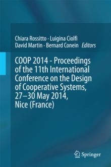 COOP 2014 - Proceedings of the 11th International Conference on the Design of Cooperative Systems, 27-30 May 2014, Nice (France)