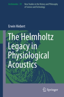 The Helmholtz Legacy in Physiological Acoustics