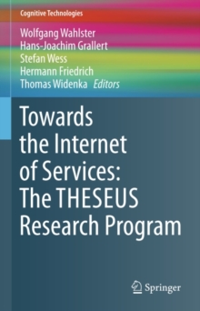 Towards the Internet of Services: The THESEUS Research Program