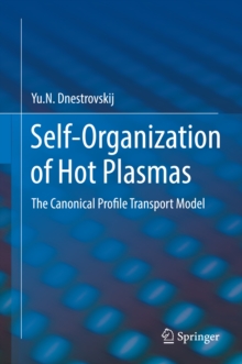 Self-Organization of Hot Plasmas : The Canonical Profile Transport Model