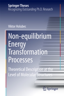 Non-equilibrium Energy Transformation Processes : Theoretical Description at the Level of Molecular Structures