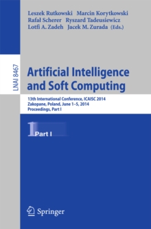 Artificial Intelligence and Soft Computing : 13th International Conference, ICAISC 2014, Zakopane, Poland, June 1-5, 2014, Proceedings, Part I