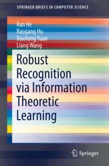 Robust Recognition via Information Theoretic Learning