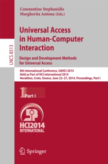 Universal Access in Human-Computer Interaction: Design and Development Methods for Universal Access : 8th International Conference, UAHCI 2014, Held as Part of HCI International 2014, Heraklion, Crete