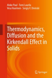 Thermodynamics, Diffusion and the Kirkendall Effect in Solids