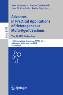 Advances in Practical Applications of Heterogeneous Multi-Agent Systems - The PAAMS Collection : 12th International Conference, PAAMS 2014, Salamanca, Spain, June 4-6, 2014. Proceedings