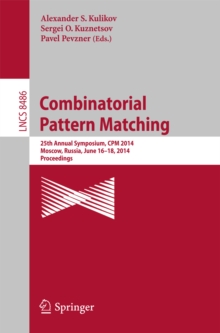 Combinatorial Pattern Matching : 25th Annual Symposium, CPM 2014, Moscow, Russia, June 16-18, 2014. Proceedings