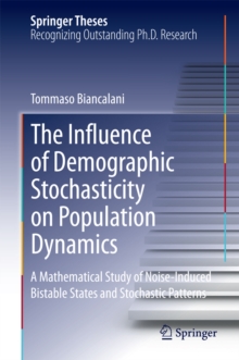 The Influence of Demographic Stochasticity on Population Dynamics : A Mathematical Study of Noise-Induced Bistable States and Stochastic Patterns