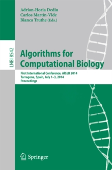 Algorithms for Computational Biology : First International Conference, AlCoB 2014, Tarragona, Spain, July 1-3, 2014, Proceedings