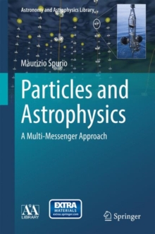 Particles and Astrophysics : A Multi-Messenger Approach