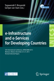 e-Infrastructure and e-Services for Developing Countries : 5th International Conference, AFRICOMM 2013, Blantyre, Malawi, November 25-27, 2013, Revised Selected Papers